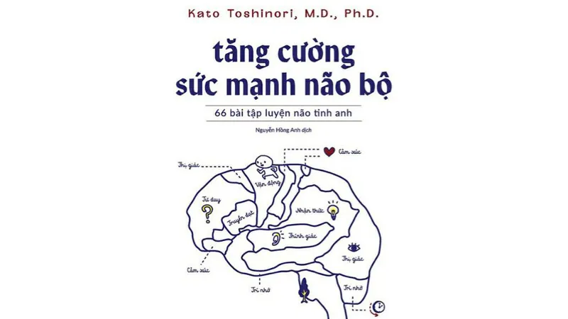 Tăng cường sức mạnh não bộ cùng tác phẩm của bác sĩ Kato Toshinori
