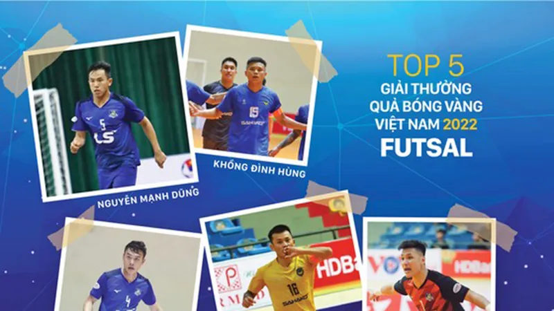 CLB Thái Sơn Nam luôn chiếm ưu thế trong các đề cử danh hiệu Quả bóng vàng futsal. Trình bày: MINH THƯ