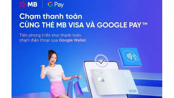 MB tiên phong triển khai thanh toán qua Google Pay