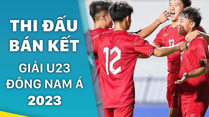 Bán kết Giải vô địch U23 Đông Nam Á 2023: Việt Nam - Malaysia: Cơ hội chia đều