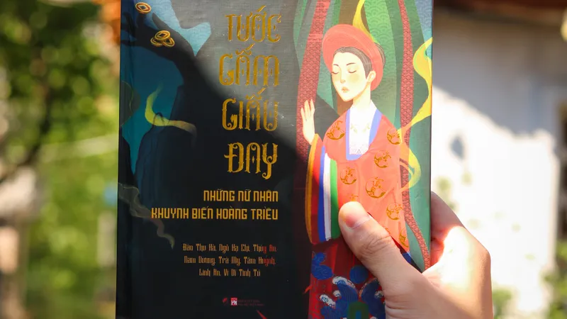 "Tước gấm giấu đay": Tiếng lòng của người phụ nữ trong hoàng cung nước Việt 