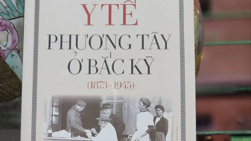 Tái hiện quá trình du nhập của y tế phương Tây vào Việt Nam