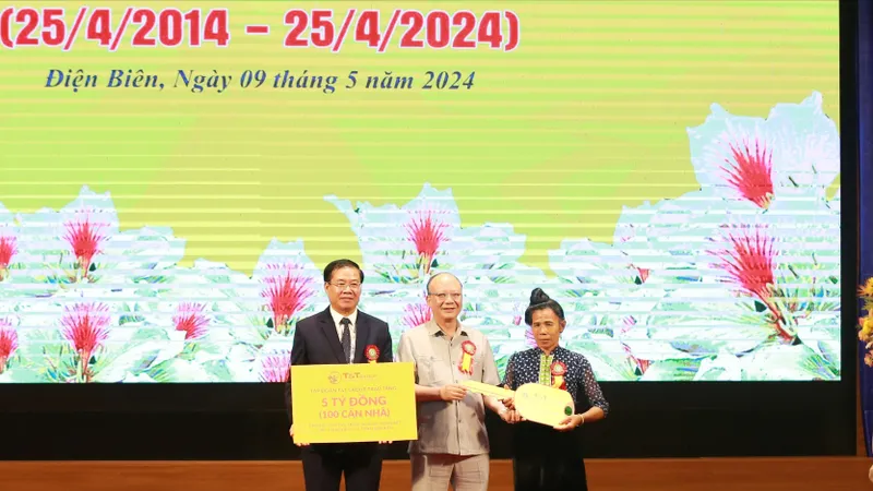 T&T Group trao tặng 5 tỷ đồng hỗ trợ làm nhà Đại đoàn kết cho người nghèo tỉnh Điện Biên