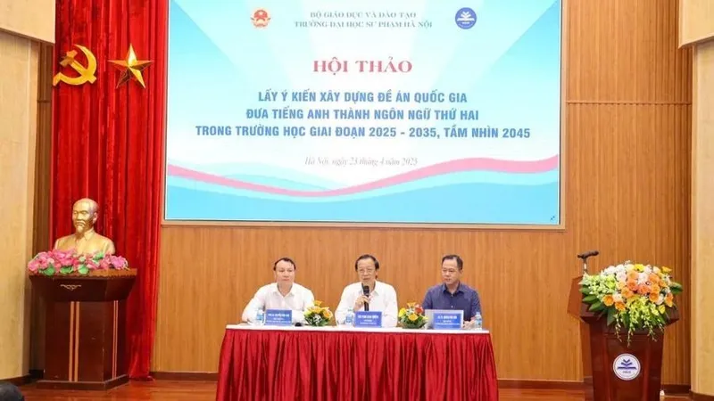 Hội thảo lấy ý kiến xây dựng Đề án "từng bước đưa tiếng Anh thành ngôn ngữ thứ 2 trong trường học giai đoạn 2025-2035, tầm nhìn 2045”