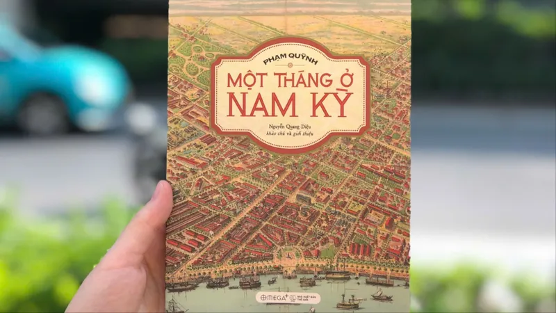 Xem lại chuyến du ký "Một tháng ở Nam kỳ" hơn 100 năm trước của Phạm Quỳnh