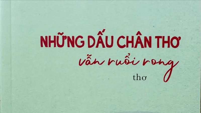 Những dấu chân thơ vẫn ruổi rong