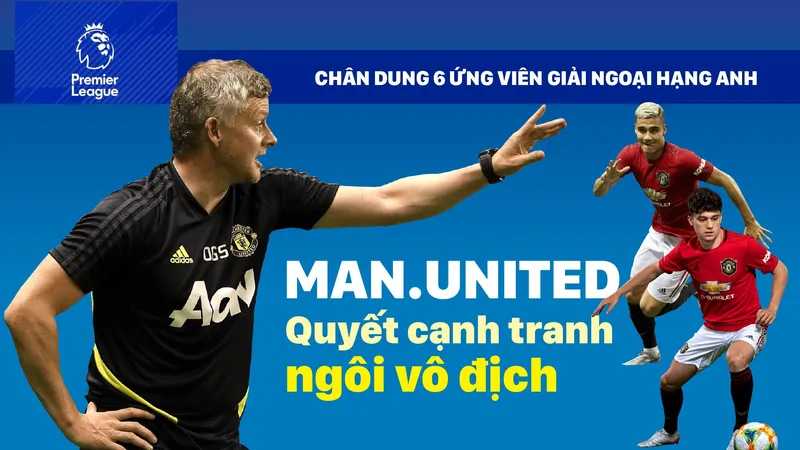 MANCHESTER UNITED - quyết cạnh tranh ngôi vô địch