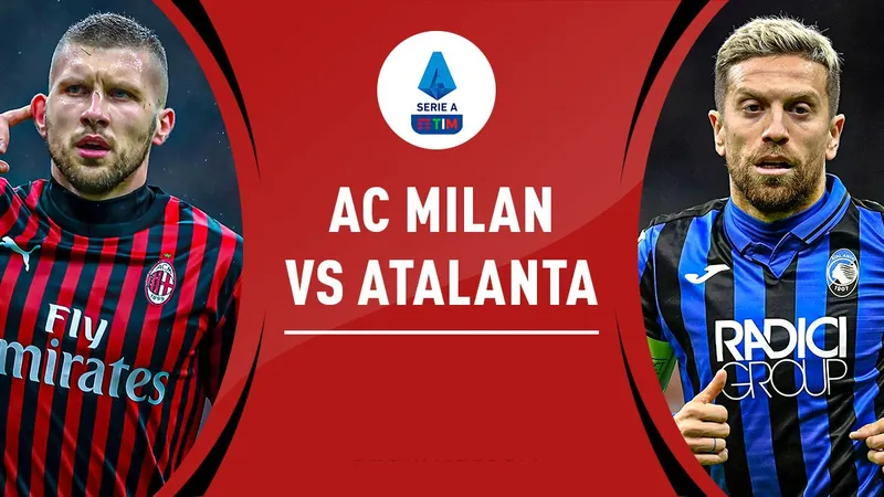 Milan đại chiến Atalanta