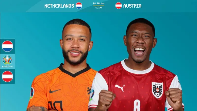 Memphis Depay (Hà Lan) và David Alaba (Áo)
