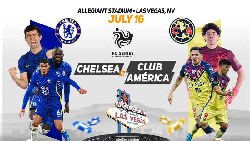Poster quảng cáo trận đấu của FC Series giữa Chelsea và Club America