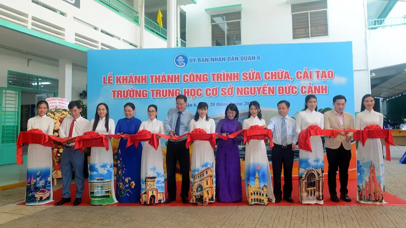 Lãnh đạo TPHCM và quận 6 khánh thành công trình sửa chữa, cải tạo trường THCS Nguyễn Đức Cảnh 