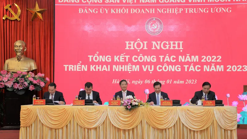 Hội nghị tổng kết năm 2022 và triển khai nhiệm vụ năm 2023 của Đảng ủy Khối Doanh nghiệp Trung ương.