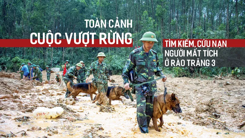 Toàn cảnh cuộc vượt rừng tìm kiếm, cứu nạn người mất tích ở Rào Trăng 3