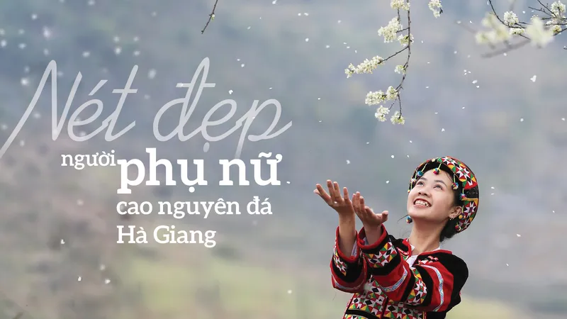 Nét đẹp người phụ nữ vùng cao nguyên đá Hà Giang