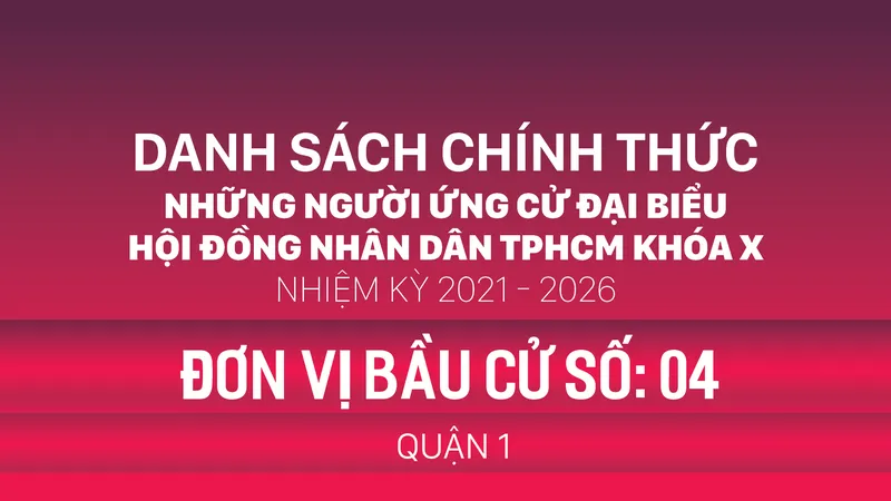 Đơn vị bầu cử số: 04 (quận 1)