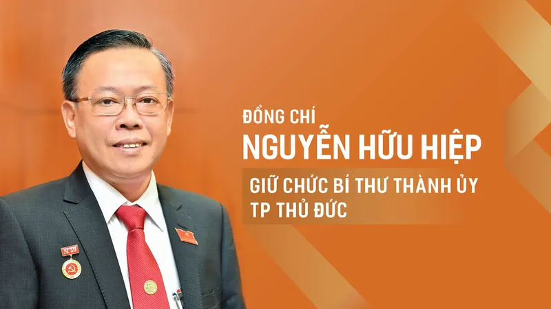 Đồng chí Nguyễn Hữu Hiệp giữ chức Bí thư Thành ủy TP Thủ Đức