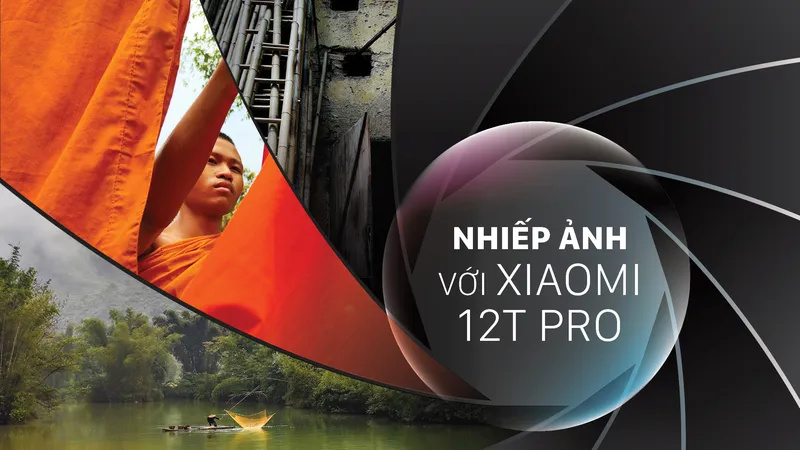 Nhiếp ảnh với Xiaomi 12T Pro