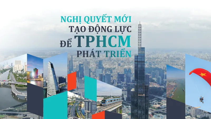 Nghị quyết mới tạo động lực để TPHCM phát triển