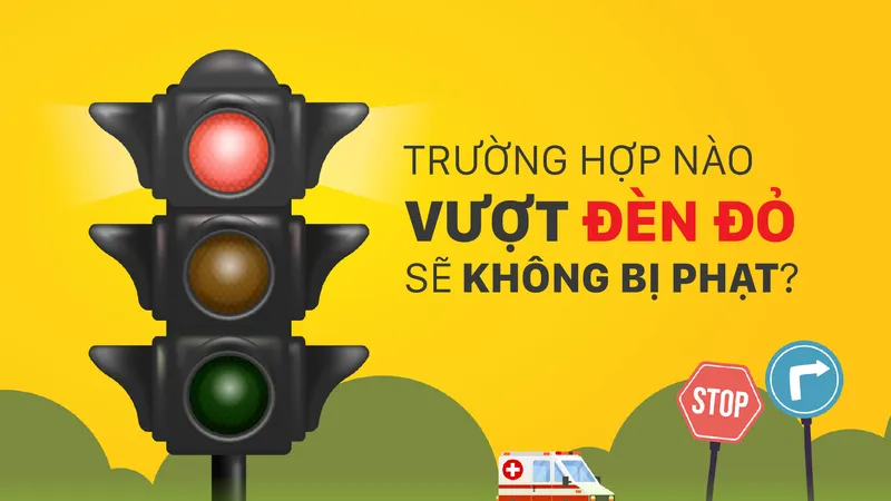 Trường hợp nào vượt đèn đỏ sẽ không bị phạt?