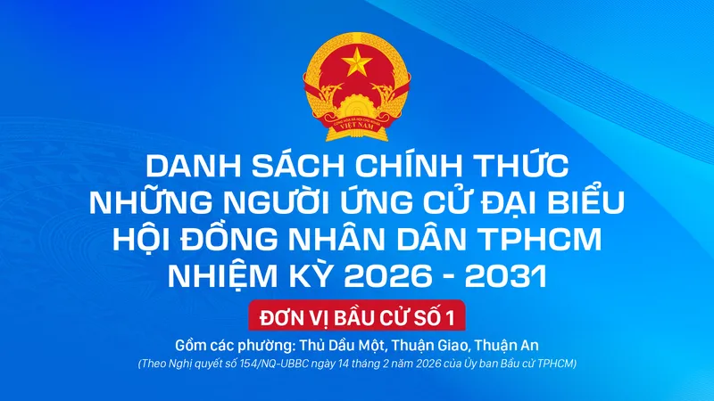 Danh sách chính thức những người ứng cử đại biểu HĐND TPHCM nhiệm kỳ 2026 - 2031 - Đơn vị bầu cử số 1