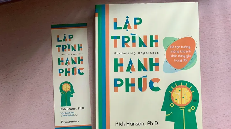 “Lập trình hạnh phúc” để tận hưởng những khoảnh khắc đáng giá trong đời 