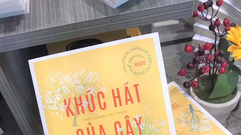 Lắng nghe thiên nhiên từ “Khúc hát của cây” 