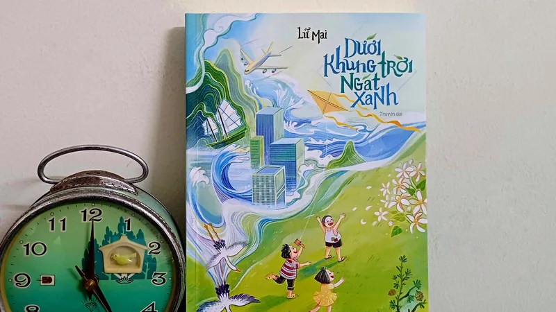 Nhà thơ Lữ Mai ra mắt truyện dài thiếu nhi "Dưới khung trời ngát xanh"