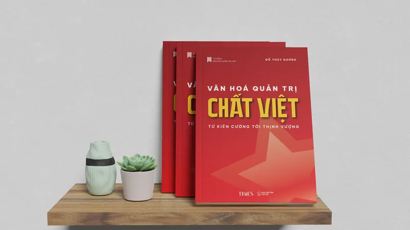 Văn hóa quản trị từ kinh nghiệm thực chiến của người Việt