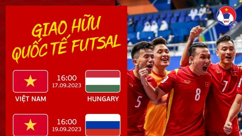 VFF mở bán vé hai trận giao hữu quốc tế của đội tuyển futsal Việt Nam