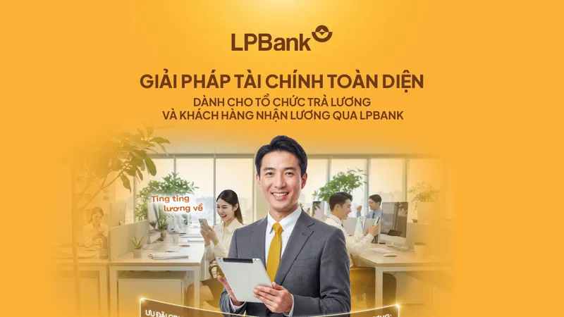 Giải pháp tài chính toàn diện từ LPBank: Hướng đi giúp doanh nghiệp tối ưu vận hành và nguồn lực.