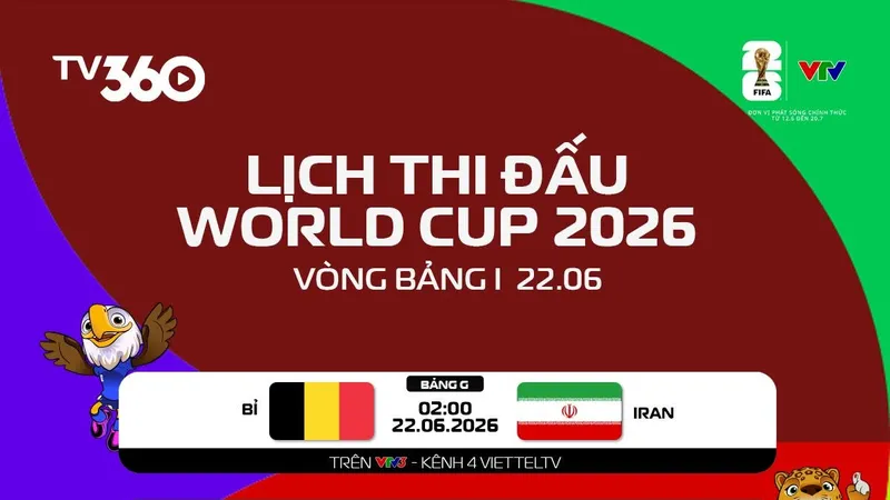 Lịch thi đấu ngày 22-6 World Cup 2026
