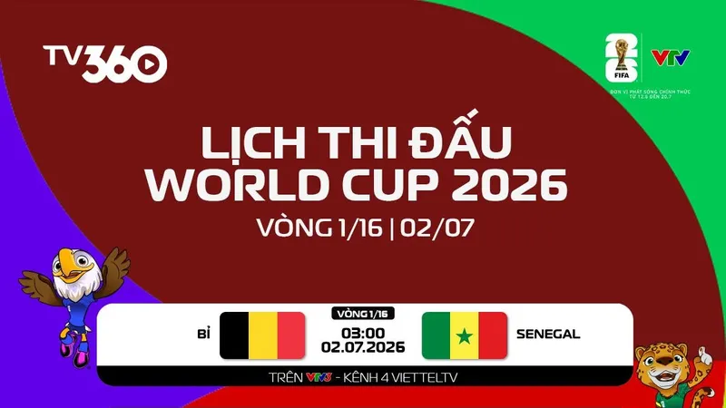 Lịch thi đấu ngày 2-7 World Cup 2026