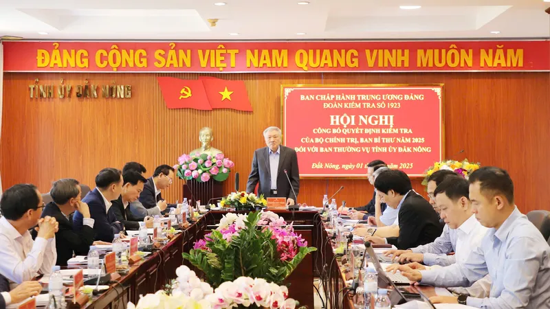 Công bố quyết định kiểm tra của Bộ Chính trị, Ban Bí thư đối với Ban Thường vụ Tỉnh ủy Đắk Nông
