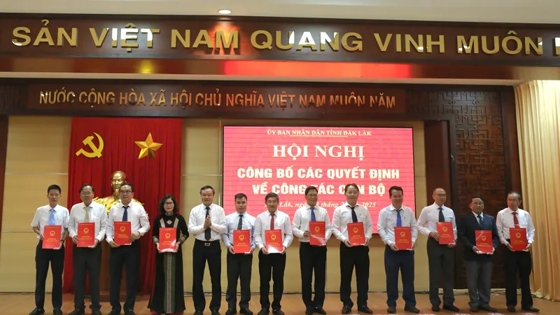 Đắk Lắk bổ nhiệm lãnh đạo 22 sở, ngành