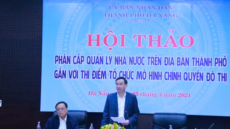 Ông Lê Trung Chinh, Chủ tịch UBND TP Đà Nẵng kết luận hội thảo