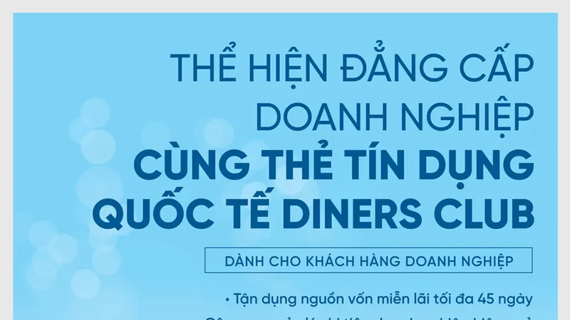 Ngập tràn ưu đãi từ thẻ TDQT VietinBank Diners Club