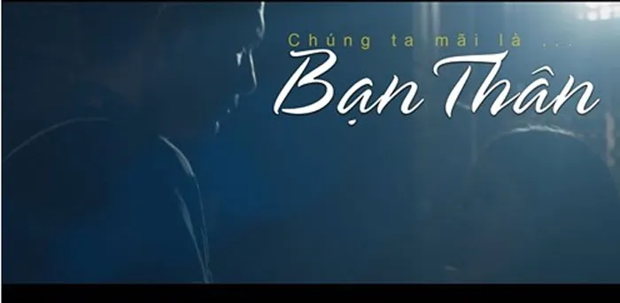 “Bạn thân” - Sự thể nghiệm mới của dòng phim thanh xuân 