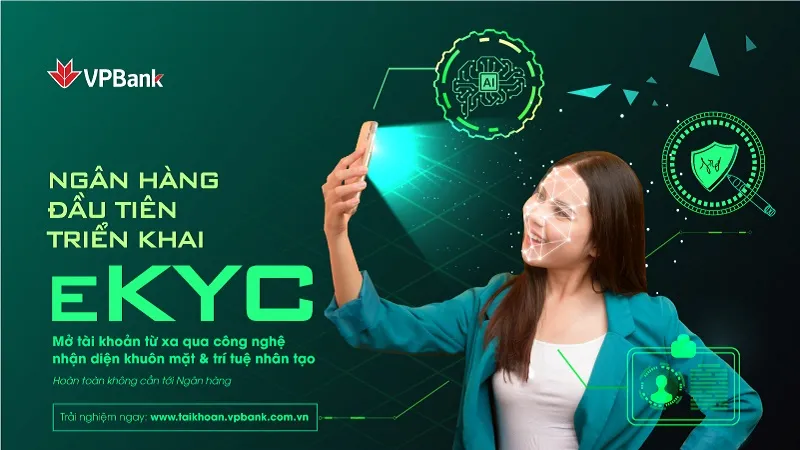 VPBank là ngân hàng đầu tiên triển khai eKYC – định danh khách hàng trực tuyến