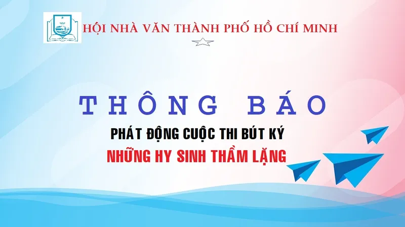 Tổ chức cuộc thi bút ký “Những hy sinh thầm lặng”
