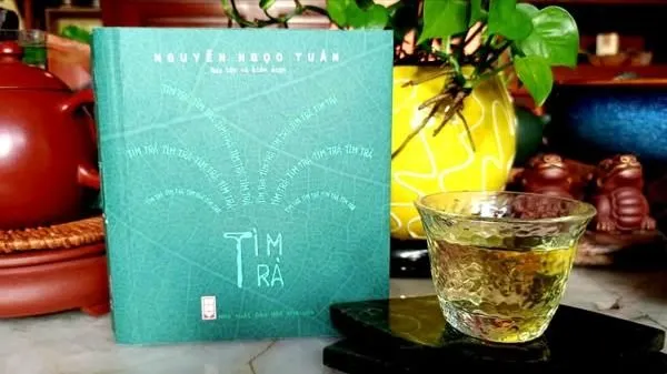 Hành trình “Tìm trà” của nghệ nhân Nguyễn Ngọc Tuấn