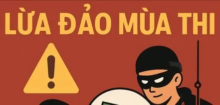 Cảnh giác bẫy lừa đảo mùa thi tốt nghiệp THPT