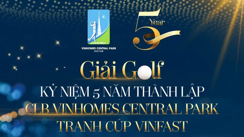Giải golf kỷ niệm 5 năm thành lập CLB Vinhomes Central Park sẽ diễn ra vào ngày 5-9.