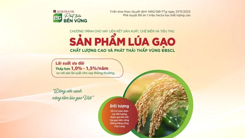Agribank triển khai chương trình tín dụng ưu đãi phục vụ Đề án 1 triệu ha lúa chất lượng cao, phát thải thấp vùng Đồng bằng sông Cửu Long