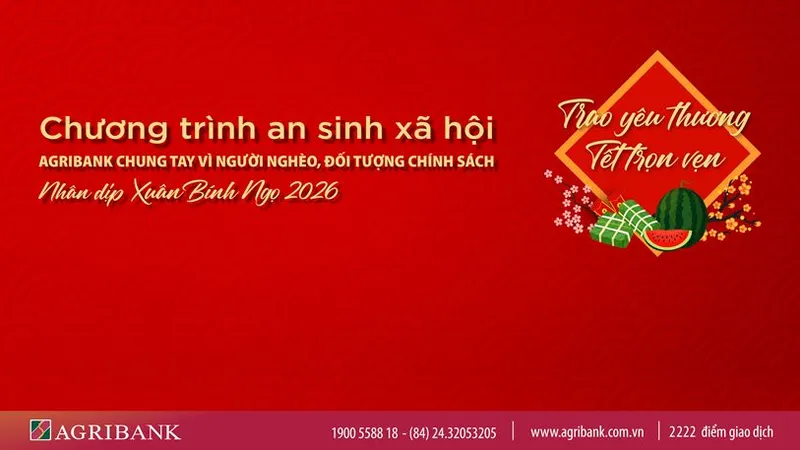 Agribank chung tay vì người nghèo, đối tượng chính sách nhân dịp Xuân Bính Ngọ 2026