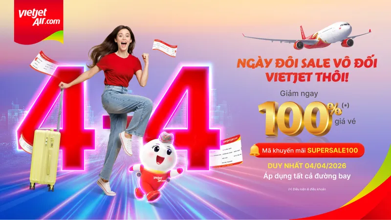 Cùng Vietjet săn vé bay sớm, giá tốt để thỏa sức khám phá Việt Nam và thế giới