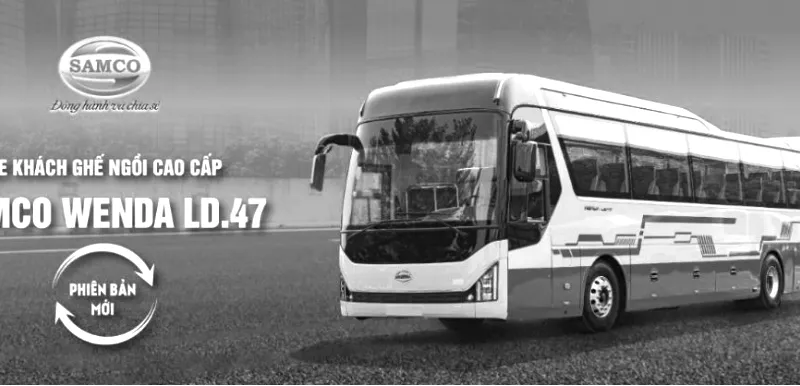 Xe khách SAMCO Wenda Ld. 47 chỗ ngồi - Đồng hành cùng bạn trên mọi nẻo đường