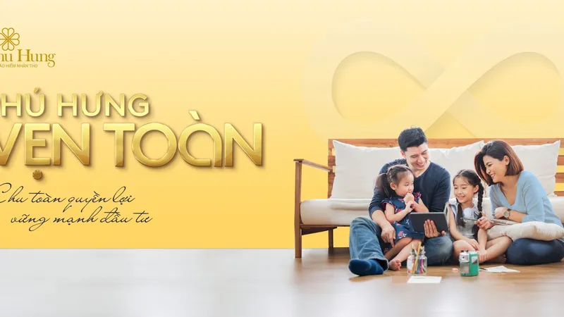 Phú Hưng Life ra mắt giải pháp bảo hiểm “Phú Hưng Vẹn Toàn”