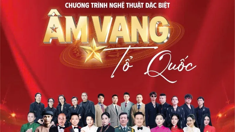 Các nghệ sĩ tham gia chương trình Âm vang Tổ quốc