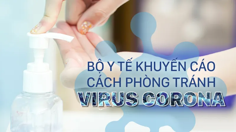 Bộ Y tế khuyến cáo cách phòng tránh virus Corona