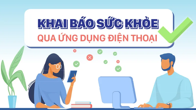 Khai báo sức khỏe qua ứng dụng điện thoại